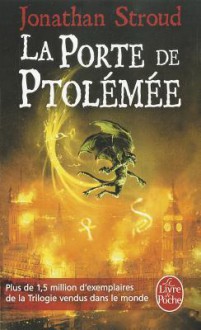 La Trilogie de Bartiméus, Tome 3 : La Porte de Ptolémée (Poche) - Jonathan Stroud