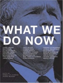 What We Do Now - Valerie Merians,Dennis Loy Johnson