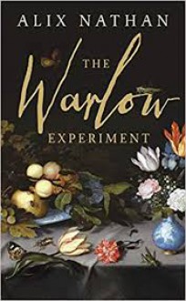 The Warlow Experiment - Alix Nathan