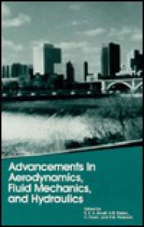 Advancements in Aerodynamics, Fluid Mechanics, and Hydraulics: Proceedings of the Specialty Conference - American Society of Civil Engineers, H. G. Stefan, C. Farell, S. M. Peterson