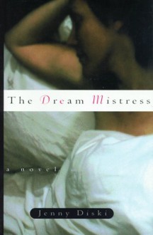 The Dream Mistress - Jenny Diski