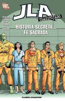 JLA Clasificado: Historia secreta... Fe sagrada - Howard Chaykin, Kilian Plunkett, Tom Nguyen