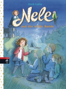 Nele und die wilde Bande: Band 4 (German Edition) - Usch Luhn, Franziska Harvey