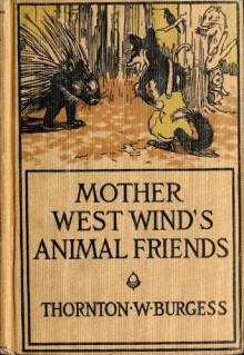 Mother West Wind's Animal Friends - Burgess Thornton W.