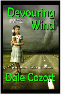 Devouring Wind - Dale R. Cozort