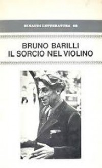 Il sorcio nel violino - Bruno Barilli, Luisa Avellini, Andrea Cristiani, Mario Lavagetto