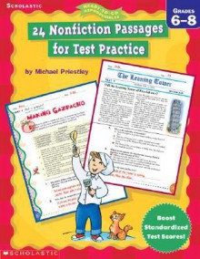 24 Nonfiction Passages For Test Practice: Grade 6 8 (Ready To Go Reproducibles) - Michael Priestley