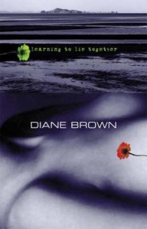 Learning to Lie Together: Poems - Diane Brown