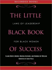 Little Black Book of Success - Elaine Brown, Marsha Haygood, Rhonda Joy McLean, Angeal Burt-Murray