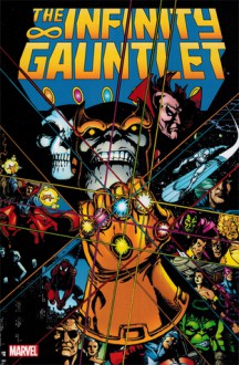 The Infinity Gauntlet - George Pérez, Jim Starlin, Ron Lim