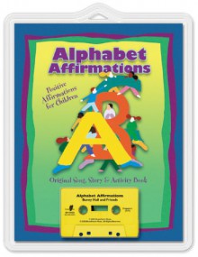 Alphabet Affirmations: Positive Affirmations for Children [With Cassette] - Bunny Hull