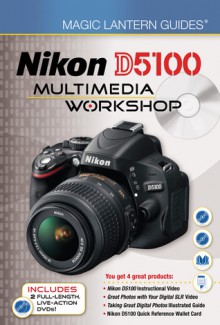 Magic Lantern Guides: Nikon D5100 Multimedia Workshop - Lark Books, Lark Books