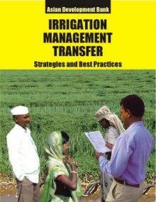 Irrigation Management Transfer: Strategies and Best Practices - Asian Development Bank