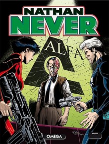 Nathan Never n. 253: Omega - Antonio Serra, Mirko Perniola, Simona Denna, Silvia Corbetta, Stefano Martino, Sergio Giardo