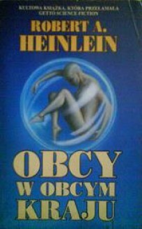 Obcy w obcym kraju - Robert A. Heinlein