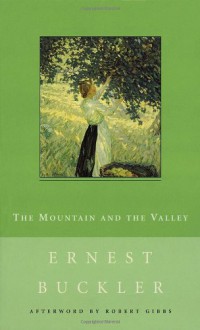 The Mountain and the Valley - Ernest Buckler