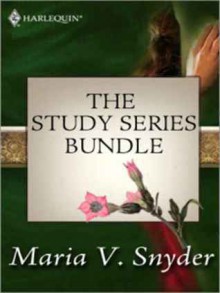 The Study Series Bundle (Study, #1-3) - Maria V. Snyder