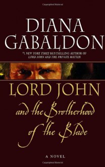 Lord John and the Brotherhood of the Blade - Diana Gabaldon