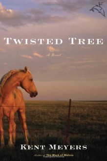 Twisted Tree - Kent Meyers