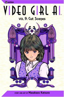 Video Girl Ai, Vol. 09: Cut Scenes - Masakazu Katsura