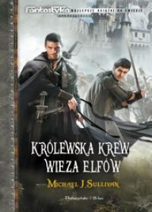 Królewska krew. Wieża elfów - Michael James Sullivan