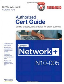 CompTIA Network+ N10-005 Cert Guide - Kevin Wallace