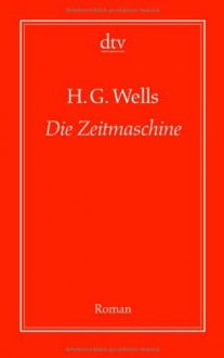 Die Zeitmaschine - H.G. Wells