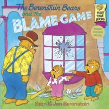 The Berenstain Bears and the Blame Game - Stan Berenstain, Jan Berenstain