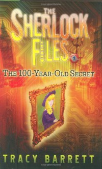The 100-Year-Old Secret - Tracy Barrett
