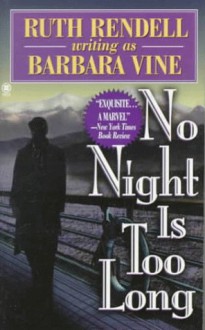 No Night Is Too Long - Ruth Rendell