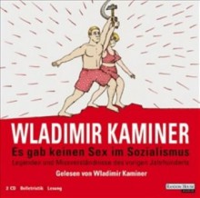 Es gab keinen Sex im Sozialismus: Legenden und Missverständnisse des vorigen Jahrhunderts - Wladimir Kaminer, Vitali P. Konstantinov