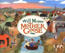 Will Moses' Mother Goose - Will Moses