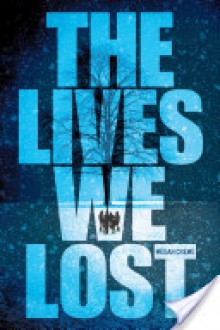 The Lives We Lost - Megan Crewe