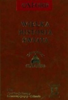 Wielka historia świata. T. 12, Cywilizacje Europy: Indoeuropejczycy-Celtowie - praca zbiorowa