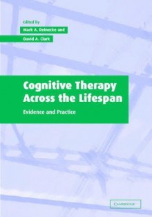 Cognitive Therapy Across The Lifespan - Mark A. Reinecke