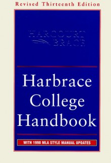 Harbrace College Handbook: With 1998 MLA Style Manual Updates - Winifred Bryan Horner, Suzanne Strobeck Webb