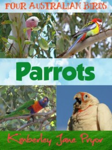 Parrots (Four Australian birds) - Kimberley Jane Pryor