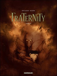 Fraternity: Livre 2 - Juan Díaz Canales, José Luis Munuera