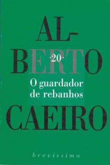 O guardador de rebanhos (Brevíssima, #20) - Fernando Pessoa, Alberto Caeiro