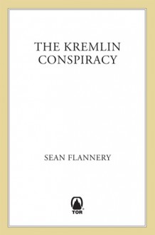 The Kremlin Conspiracy - Sean Flannery