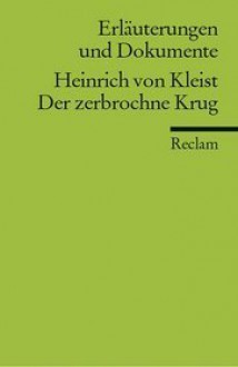 Der zerbrochene Krug. Erläuterungen und Dokumente. (Lernmaterialien) - Helmut Sembdner, Heinrich von Kleist