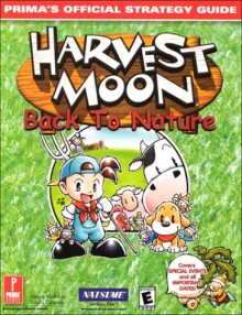 Harvest Moon: Back to Nature: Prima's Official Strategy Guide - David Cassady, Debra McBride