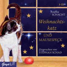 Weihnachtskatz und Mausespeck - Andrea Schacht, Stephan Schad