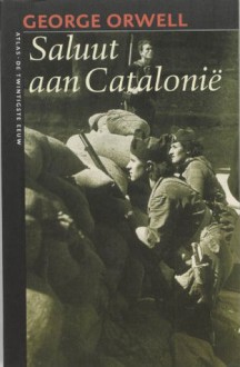 Saluut aan Catalonië - Aad Nuis, George Orwell