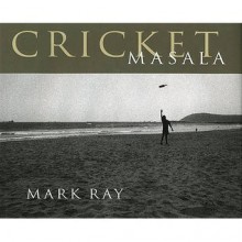 Cricket Masala - Mark Ray