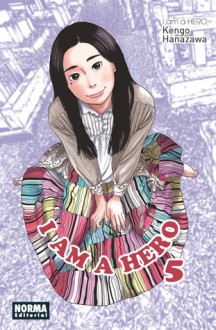 I am a Hero, Vol 5 - Kengo Hanazawa