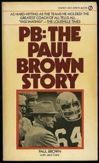 Pb Paul Brown Story - Paul Brown, Jack Clary