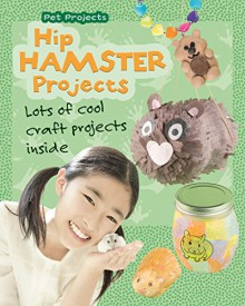 Hip Hamster Projects (Pet Projects) - Isabel Thomas