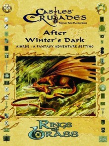 Castles & Crusades After Winter's Dark: Aihrde A Fantasy Campaign Setting - Stephen Chenault, Peter Bradley