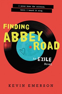 Finding Abbey Road (Exile Series) - Kevin Emerson